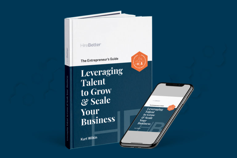 The Entrepreneur's Guide: Leveraging Talent to Grow and Scale Your Business
