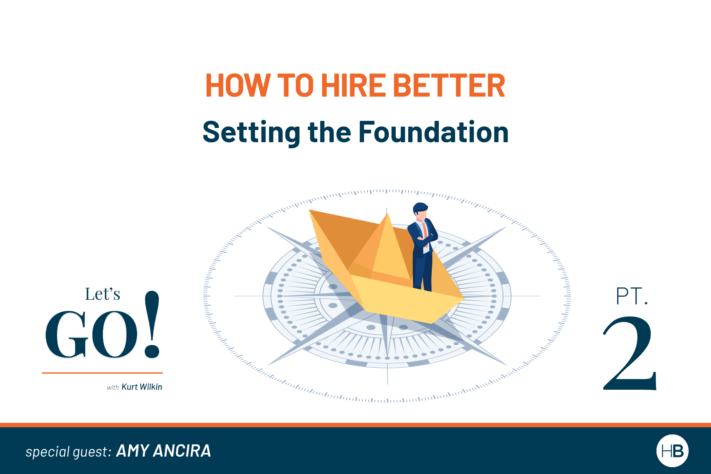 How to Hire Better: Setting the Foundation